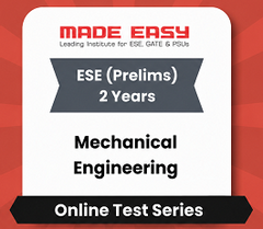 ESE (Prelims) 2 Years Mechanical Engineering - Online Test Series By Made Easy