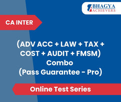 CA Inter (ADV ACC + LAW + TAX + COST + AUDIT + FMSM) Combo (Pass Guarantee - Pro) Test Series (Online)