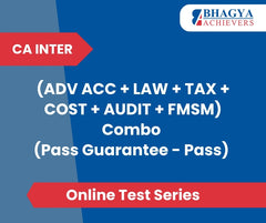 CA Inter (ADV ACC + LAW + TAX + COST + AUDIT + FMSM) Combo (Pass Guarantee - Pass) Test Series (Online)