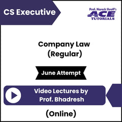 CS Executive Company Law (Regular) Video Lectures by Prof Bhadresh (Online, June Attempt)