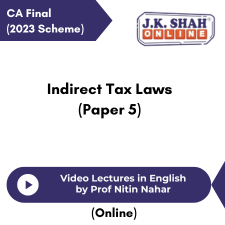 CA Final (2023 Scheme) Indirect Tax Laws (Paper 5) Video Lectures in English by Prof Nitin Nahar (Online)