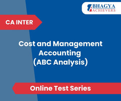 CA Inter Cost and Management Accounting (ABC Analysis) Test Series (Online)