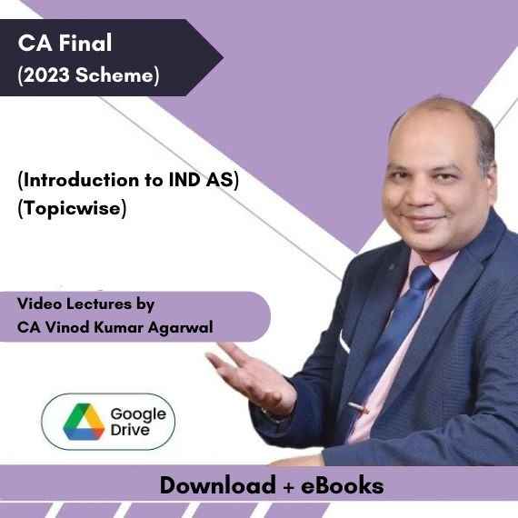 CA Final FR (Introduction to IND AS) (Topicwise) Video Lectures by CA Vinod Kumar Agarwal (Download + eBooks)