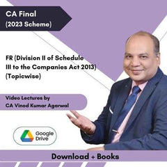CA Final FR (Division II of Schedule III to the Companies Act 2013) (Topicwise) Video Lectures by CA Vinod Kumar Agarwal (Download + Books)