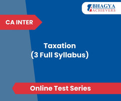 CA Inter Taxation (3 Full Syllabus) Test Series (Online)