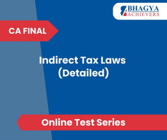 CA Final Indirect Tax Laws (Detailed) Test Series (Online)