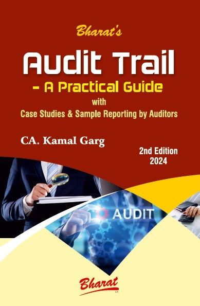 Bharats Audit Trail - A Practical Guide Book by CA Kamal Garg