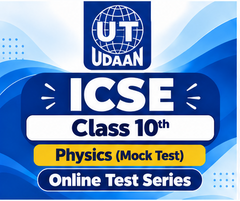 ICSE Class 10th Physics (Mock Test) Online Test Series by UTUDAAN