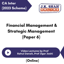 CA Inter (2023 Scheme) Financial Management & Strategic Management (Paper 6) Video Lectures by Prof Rahul Danait, Prof Jigar Joshi (Online)