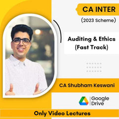 CA Inter (2023 Scheme) Auditing & Ethics (Fast Track) only Video Lectures By CA Shubham Keswani (Google Drive)