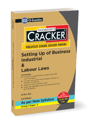 Taxmann Cracker -Setting Up of Business Industrial and Labour Laws Book for CS Executive (2022 Syllabus) by N.S. Zad
