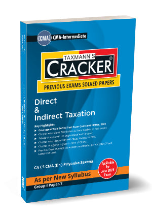 Taxmann Cracker -Direct and Indirect Taxation Book for CMA Inter (2022 Syllabus) by Priyanka Saxena