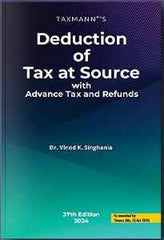 Deduction of Tax at Source with Advance Tax and Refunds book by Vinod K. Singhania