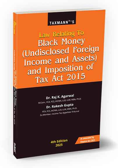Law Relating to Black Money (Undisclosed Foreign Income and Assets) and Imposition of Tax Act 2015 book by Raj K. Agarwal,Rakesh Gupta