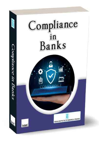 Compliance in Banks by Indian Institute of Banking & Finance