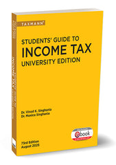 Students Guide to Income Tax (University Edition) by Dr Vinod K Singhania, Dr Monica Singhania