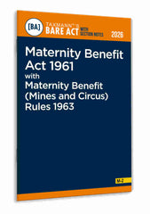Taxmann's Maternity Benefit Act 1961 with Maternity Benefit (Mines and Circus) Rules 1963 – Bare Act with Section Notes