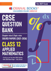 CBSE Question Bank for Class 12 - Applied Mathematics Book - Chapterwise and Topicwise Solved Papers For 2027 Exam By Oswaal Books