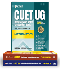 NTA CUET UG 2026 - Physics, Chemistry and Mathematics Books (Combo) - Chapter wise Notes and Question Bank By Arihant Publication