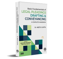 Basic Fundamentals of Legal Pleadings, Drafting & Conveyancing - A Complete Handbook By Shreeram Law House