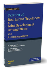 Taxmann's Taxation of Real Estate Developers and Joint Development Arrangements with Accounting Aspects book by Raj K. Agarwal and Rakesh Gupta