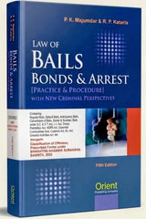 Law of Bails, Bonds & Arrest (Practice & Procedure with New Criminal Perspectives) - Book By Orient Publishing Company