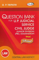 Central Law Agency's Question Bank for Uttar Pradesh Judicial Service Civil Judge (Junior Division) (Pre.) Examination - Book By O P Tripathi