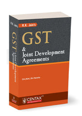 R.K. Jain's GST & Joint Development Agreements - Book By Centax Publications