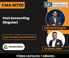 CMA Inter Cost Accounting (Regular) Video Lectures by CA Satish Jalan, CMA Rahil Singhal for June Attempt (Google Drive + eBooks, Unlimited Views) SJC Institute
