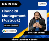 CA Inter Financial Management (Fastrack) Video Lectures by Prof. Om Trivedi (Google Drive, 1.5 Views, 12 Months)
