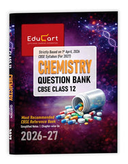 Educart's CBSE Class 12 Chemistry Question Bank (Chapter-wise PYQs, MCQs, Case-Based Qs, Numericals & Notes