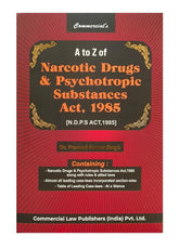 Commercial's A to Z of Narcotic Drugs & Psychotropic Substances Act, 1985 - Book By Dr. Pramod Kumar Singh