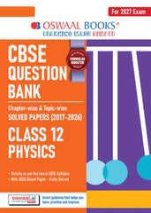 CBSE Question Bank for Class 12 - Physics Book - Chapterwise and Topicwise Solved Papers For 2027 Exam By Oswaal Books