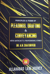 Allahabad Law Agency's Principles & Forms of Pleading, Drafting & conveyancing - Book By Dr. A. N. Chaturvedi