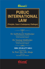 Bharat's Public International Law (Principles, Cases & Contemporary Challenges) By Dr. Subholaxmi Mukherjee & Dr. Swarup Mukherjee