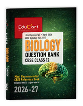 Educart's CBSE Class 12 Biology Question Bank (Chapter-wise PYQs, MCQs, Case-Based Qs, Assertion Reason & Notes) Book