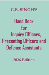 GB Singh's Hand Book For Inquiry Officers, Presenting Officers, and Defence Assistants By G.B. Singh and Gurmeet Singh