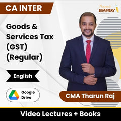 CA Inter Goods & Services Tax (GST) (Regular) Video Lectures in English by CMA Tharun Raj (Google Drive).