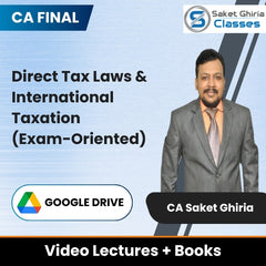 CA Final Direct Tax Laws & International Taxation (Exam-Oriented) Video Lectures by CA Saket Ghiria (Google Drive + Books)