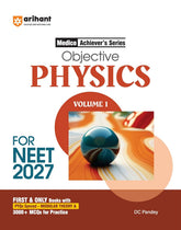 Arihant's Objective Physics Volume 1 for NEET (Medico Achiever’s Series) Book by DC Pandey