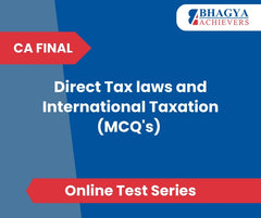 CA Final Direct Tax laws and International Taxation (MCQ's) Test Series (Online)