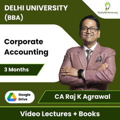 Delhi University (BBA) Corporate Accounting Video Lectures By CA Raj K Agrawal (Download + Books, 3 Months)