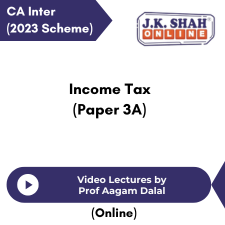 CA Inter (2023 Scheme) Income Tax (Paper 3A) Video Lectures by Prof Aagam Dalal (Online)