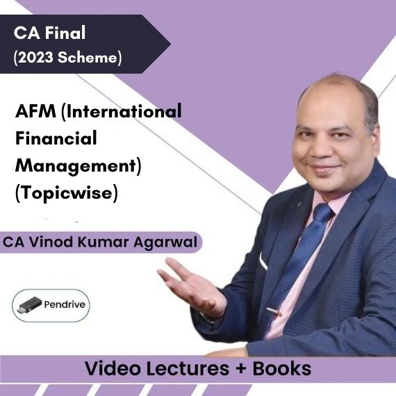 CA Final (2023 Scheme) AFM (International Financial Management) (Topicwise) Video Lectures by CA Vinod Kumar Agarwal (Pendrive + Books)