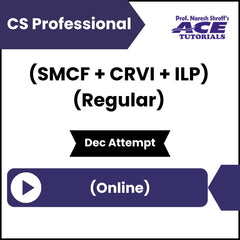 CS Professional (SMCF + CRVI + ILP) (Regular) Video Lectures (Online, Dec Attempt)