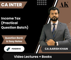 CA Inter Income Tax (Practical Question Batch) Video Lectures by CA Aarish Khan (Pendrive + Question Bank & Easy Notes)