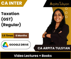 CA Inter Taxation (GST)(Regular) Video Lectures by CA Arpita Tulsyan (Google Drive)