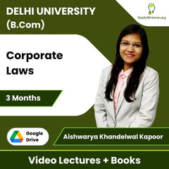 Delhi University (B.Com) Corporate Laws Video Lectures By CA Aishwarya Khandelwal Kapoor (Download + Books, 3 Months)