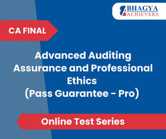 CA Final Advanced Auditing Assurance and Professional Ethics (Pass Guarantee - Pro) Test Series (Online)