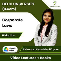 Delhi University (B.Com) Corporate Laws Video Lectures By CA Aishwarya Khandelwal Kapoor (Download + Books, 6 Months)